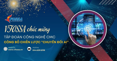 VFOSSA chúc mừng Tập đoàn Công nghệ CMC công bố chiến lược “Chuyển đổi AI”