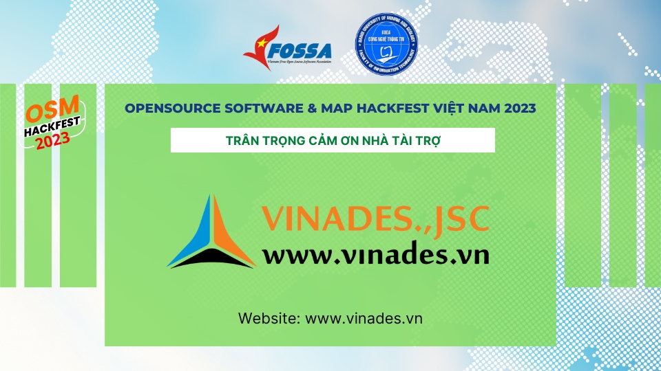 VFOSSA cảm ơn nhà tài trợ VINADES đã đồng hành cùng cuộc thi OSM Hackfest 2023