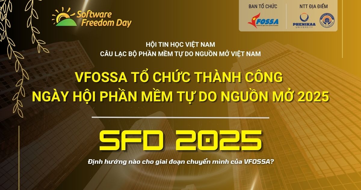 VFOSSA tổ chức thành công Ngày hội Phần mềm Tự do Nguồn mở 2025